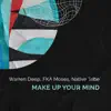 Make up Your Mind - Single album lyrics, reviews, download