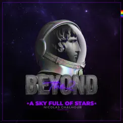 Sky Full of Stars - Single by Beyond The2 & Nicolas Chalhoub album reviews, ratings, credits