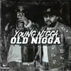 Old N***a Young N***a (feat. H.G. Saprano) - Single album lyrics, reviews, download