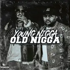 Old N***a Young N***a (feat. H.G. Saprano) Song Lyrics