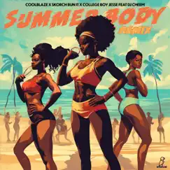 Summer Body (Remix) [feat. DJ CHEEM] - Single by CoolBlaze, Skorch Bun It & College Boy Jesse album reviews, ratings, credits
