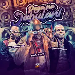 Pega na Jabulani - Single by Mc Toy, Maestro Bê & Dj Tchouzen album reviews, ratings, credits