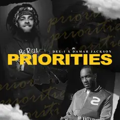 Priorities - Single by Dee-1 & Damar Jackson album reviews, ratings, credits