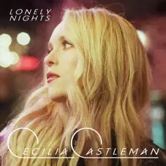 Lonely Nights - Single by Cecilia Castleman album reviews, ratings, credits