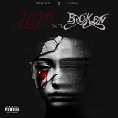 Love for the Broken (feat. G Hezzy) - EP by Frenchii 2x album reviews, ratings, credits