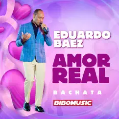 Amor Real - Single by Eduardo Baez album reviews, ratings, credits