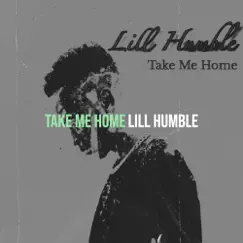 Take Me Home - Single by Lill Humble album reviews, ratings, credits