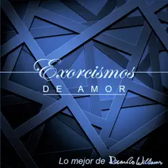 Exorcismos de Amor Lo Mejor de Ricardo Williams by Ricardo Williams album reviews, ratings, credits