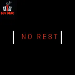 No Rest - Single by Bl4 Mac album reviews, ratings, credits