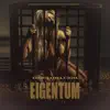 Eigentum - Single album lyrics, reviews, download