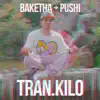 TRAN.Kilo - Single album lyrics, reviews, download