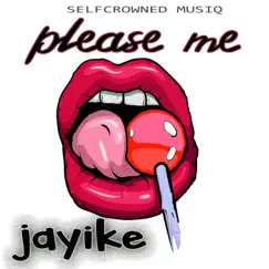 Please Me - Single by Jayike album reviews, ratings, credits