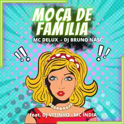 Moça de Familia (feat. MC INDIA & DJ VITINHO) Song Lyrics