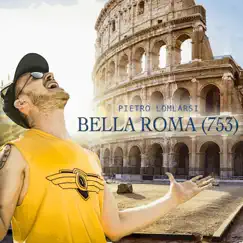 Bella Roma (753) [feat. Pietro Lomlarsi] - Single by Rocket Beans TV album reviews, ratings, credits