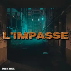 L'impasse - Single by Saleté Beats album reviews, ratings, credits