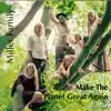 Make the Planet Great Again - Single album lyrics, reviews, download
