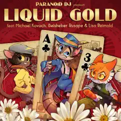 Liquid Gold - Single (feat. Michael Kovach, Belsheber Rusape & Lisa Reimold) - Single by PARANOiD DJ album reviews, ratings, credits