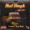 That Dough (feat. Tr3y $tackz & C-rieous) song lyrics