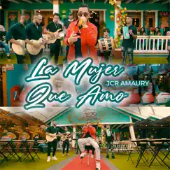 La Mujer Que Amo - Single by JCR Amaury album reviews, ratings, credits