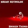 Broken Things album lyrics, reviews, download