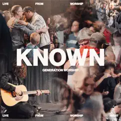 Known (Live) - Single by Generation Worship & Doug Johnson album reviews, ratings, credits