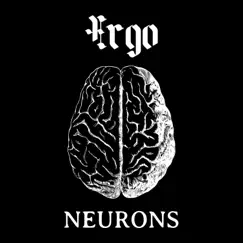 Neurons - Single by Ergo album reviews, ratings, credits