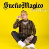 Sueño Magico - Single album lyrics, reviews, download