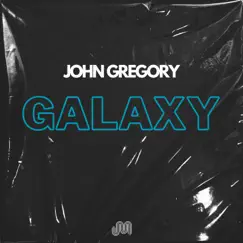 Galaxy - Single by John Gregory album reviews, ratings, credits