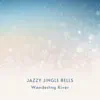 Jazzy Jingle Bells - Single album lyrics, reviews, download