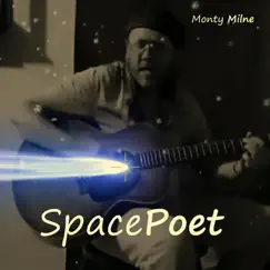 SpacePoet by Monty Milne album reviews, ratings, credits