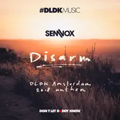 Disarm (Dldk Amsterdam 2018 Anthem) - Single by Sem Vox album reviews, ratings, credits