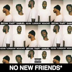 No New Friends - Single by LordKvn & Papi* album reviews, ratings, credits