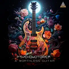 A Worthless Guitar - Single by Psychomotorica album reviews, ratings, credits