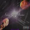Long Way Home - Single album lyrics, reviews, download