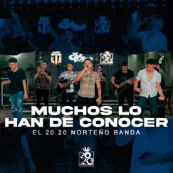 Muchos Lo Han De Conocer (Live) - Single by El 20 20 Norteño Banda, Dylan Coronel & Jorge Guerra album reviews, ratings, credits