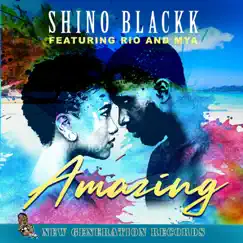 Amazing (feat. Rio & Mya) - Single by Shino Blackk album reviews, ratings, credits