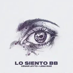 Lo Siento Bb (feat. Lena Ruiz) Song Lyrics