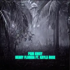Pain Away - Single by Henry Florida album reviews, ratings, credits