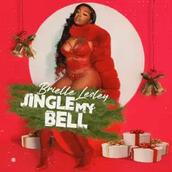 Jingle My Bell - Single by Brielle Lesley album reviews, ratings, credits