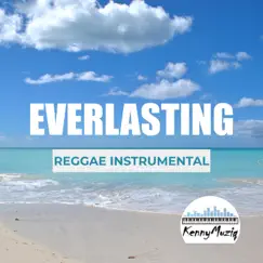 Everlasting - Single by KennyMuziq album reviews, ratings, credits