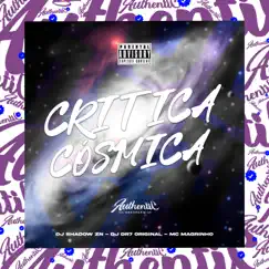Crítica Cósmica (feat. DJ SHADOW ZN & Mc Magrinho) Song Lyrics