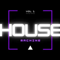 House Machine, Vol. 1 by Various Artists album reviews, ratings, credits