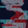 Danger (feat. LEXIKA) - Single album lyrics, reviews, download