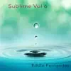Sublime, Vol. 6 album lyrics, reviews, download