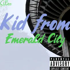 Kid from Emerald City - EP by EssBee album reviews, ratings, credits