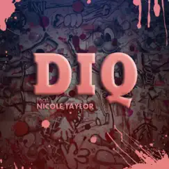 Diq (feat. Nicole Taylor) - Single by AshleyBrookeXO album reviews, ratings, credits