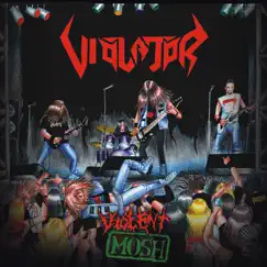 Violent Mosh - EP by Violator album reviews, ratings, credits