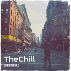 TheChill - Single by Chris Cyphaz album reviews, ratings, credits