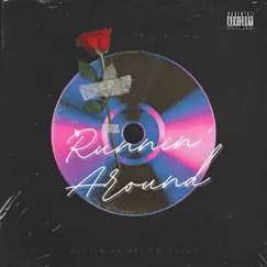 Runnin' Around - Single by Austin Reine, CM Rosal & LTD album reviews, ratings, credits