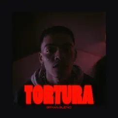 Tortura - Single by BRYAN BUENO album reviews, ratings, credits